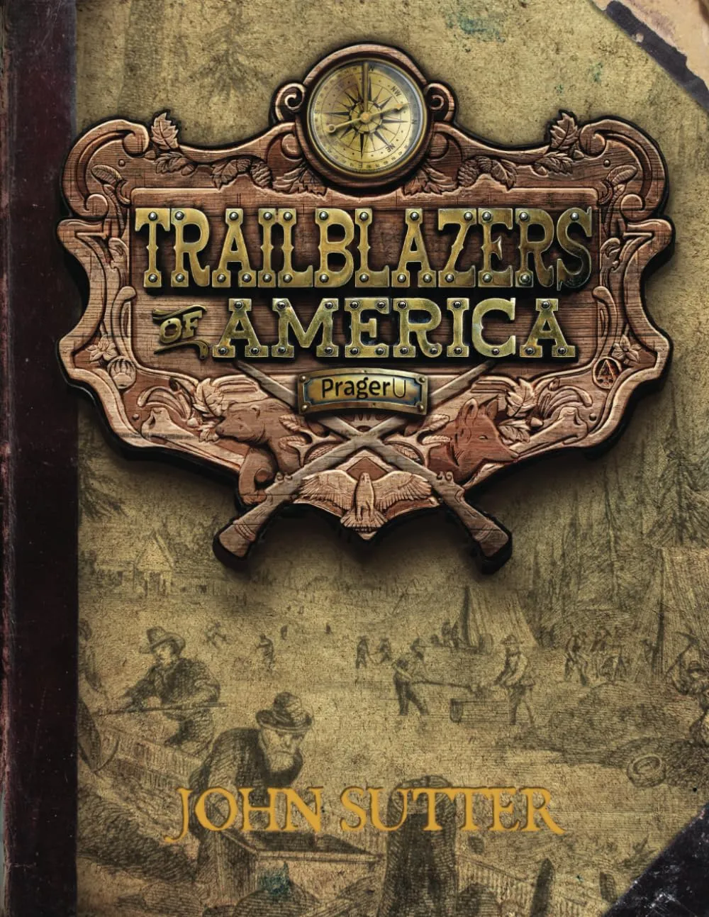 John Sutter (Trailblazers of America, Book 6) Paperback  February 21, 2025