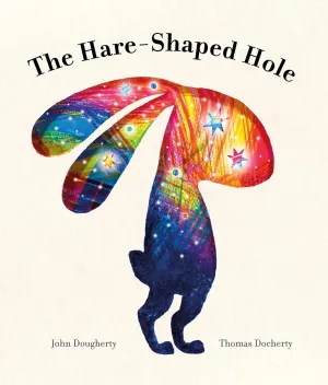 The Hare-Shaped Hole Hardcover  Picture Book, January 2, 2024
